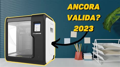 Vale Ancora La Pena Comprare La Flashforge Adventurer 3 Nel 2023 YouTube