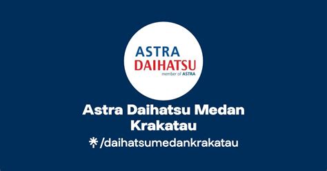 Astra Daihatsu Medan Krakatau Instagram Facebook Linktree