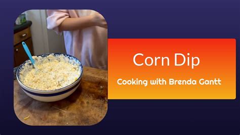 Corn Dip By Cooking With Brenda Gantt Youtube