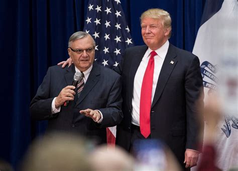 Opinion A Pardon For Arpaio Would Put Trump In Uncharted Territory