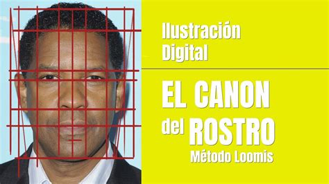 El Canon Del Rostro Humano M Todo Loomis Youtube