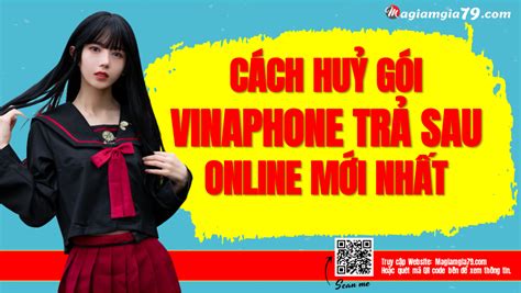 Cách Hủy thuê bao Trả sau VinaPhone online Mới nhất 2023