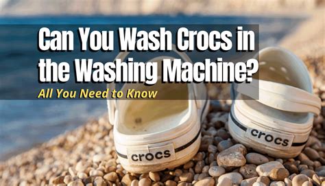 Can You Wash Crocs In The Washing Machine MyHomeDwelling