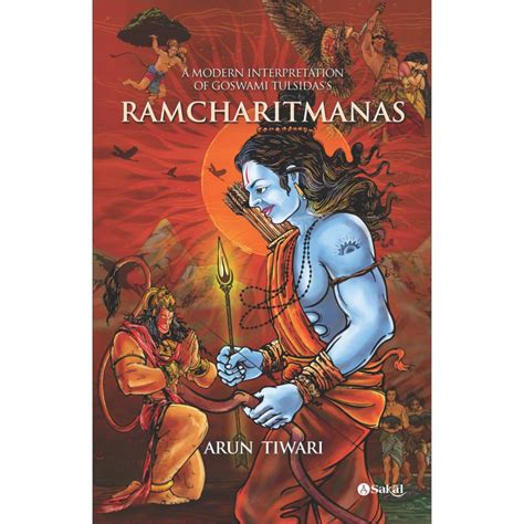 A Modern Interpretation Of Goswami Tulsidass Ramcharitmanas New