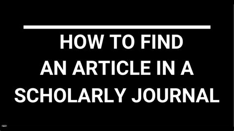 How To Find A Scholarly Journal Article Youtube