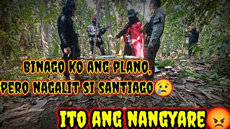 Palpak Ang Plano Ni Pulahan Binago Ko Pero Pumalag Si Santiago Youtube