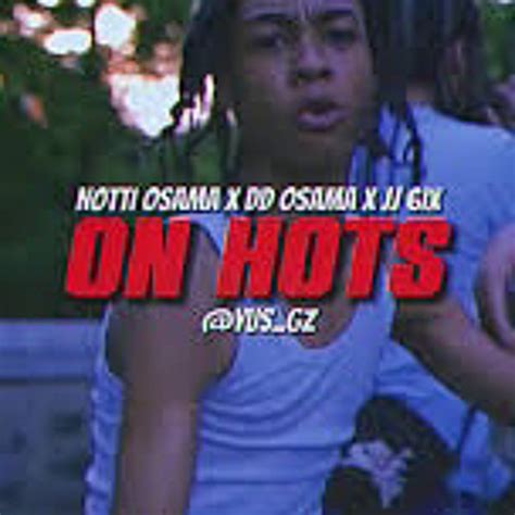 Stream Dd Osama X Notti Osama X Jj 6ix On Hots Unreleased By Rundownstar Listen Online