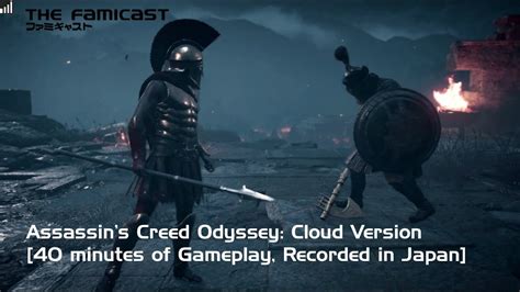 Assassin S Creed Odyssey Cloud Version 40 Minutes Of Gameplay Recorded In Japan Youtube