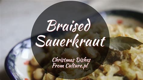 The 12 Dishes Of Polish Christmas Braised Sauerkraut YouTube