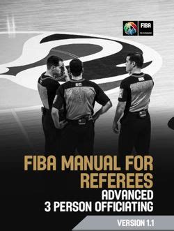 FIBA MANUAL FOR REFEREES Advanced 3 Person Officiating Version 1 1