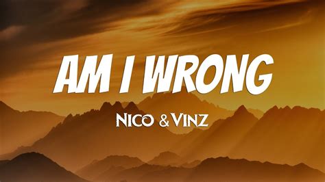 Nico Vinz Am I Wrong Lyrics YouTube