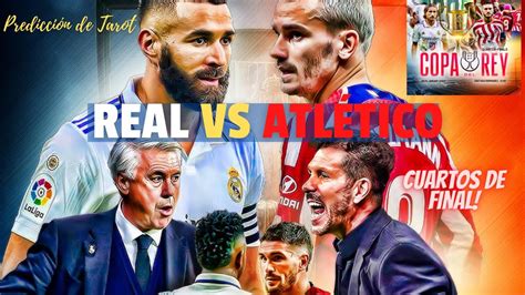 Predicci N Real Madrid Vs Atl Tico De Madrid Copa Del Rey Espa A