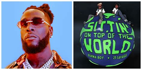 New Song: Burna Boy & 21 Savage - 'Sittin' On Top Of The World [Remix]' - That Grape Juice