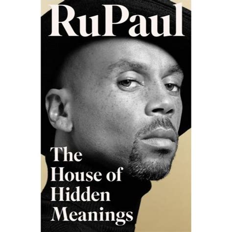 Rupaul The House Of Hidden Meanings A Memoir Resident