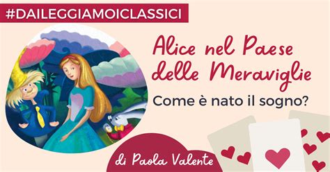 Daileggiamoiclassici Alice Nel Paese Delle Meraviglie Dai Leggiamo