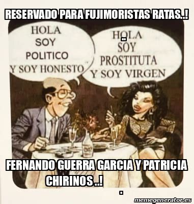 Meme Personalizado RESERVADO PARA FUJIMORISTAS RATAS FERNANDO