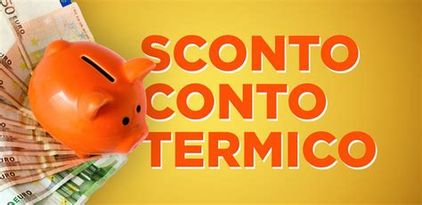 Sconto Conto Termico cosè e chi lo fornisce RiESCo