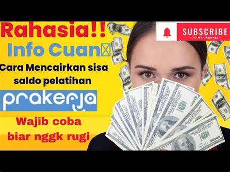 Rahasia Cara Mencairkan Sisa Saldo Pelatihan Prakerja YouTube