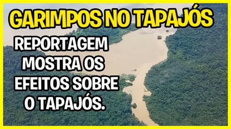 GARIMPOS NO TAPAJÓS Reportagem mostra os rios do garimpo e os seus