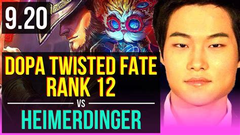 Dopa TWISTED FATE Vs HEIMERDINGER MID Rank 1 Twisted Fate Rank 12