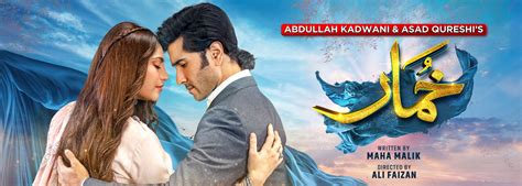 Khumar Episode Khumar Drama Cast Khumar Schedule Khumar Ost