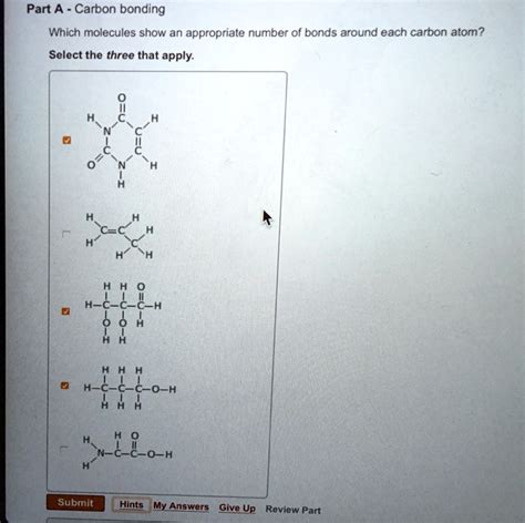 Part A Carbon Bonding Which Molecules Show An Appropriate Number Of