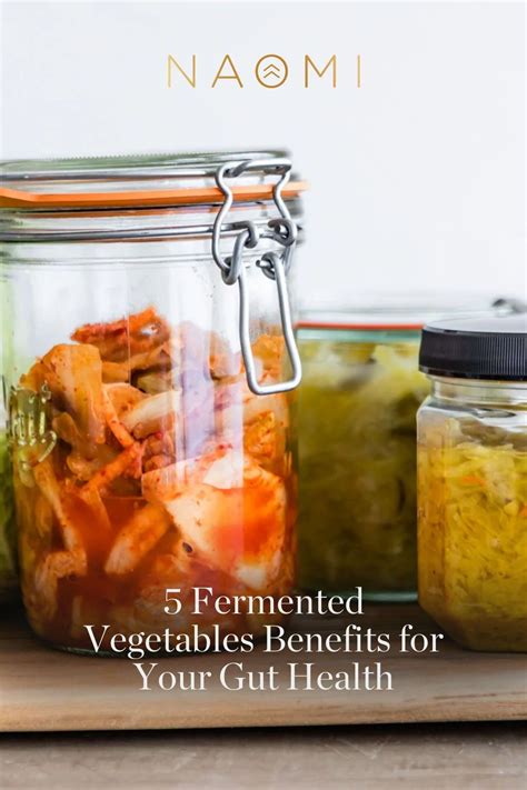 Five Reasons To Eat More Fermented Vegetables Artofit