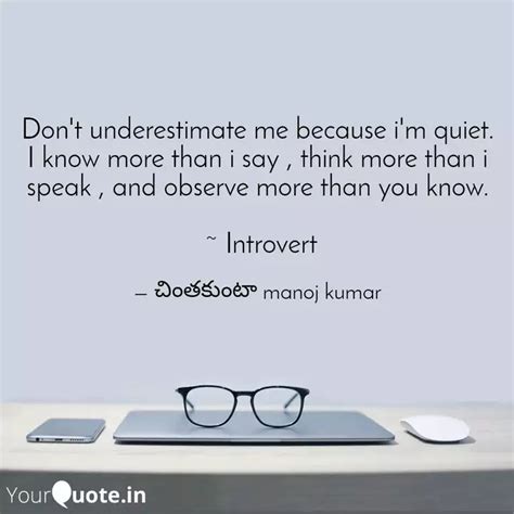 Dont Underestimate Me Be Quotes And Writings By C Manoj Kumar