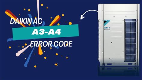 Mastering Daikin AC Error Codes A3 A4 Ac A3 Error Code YouTube