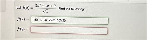 Solved Let F X 5x2 4x 7x2 ﻿find The Following F 9