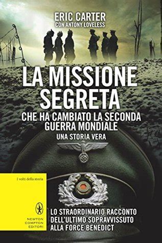 La Missione Segreta Che Ha Cambiato La Seconda Guerra Mondiale By Eric