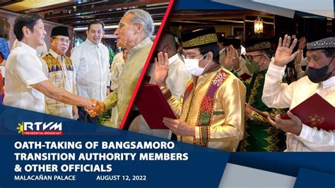 Oath Taking Ceremony Of The Bangsamoro Transition Authority Members And