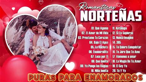 30 Éxitos Puras Románticas Norteñas 🥰 Las Norteñas Más Chingonas Del