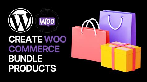 How To Create Woocommerce Bundle Products Shop Ecommerce Tutorial