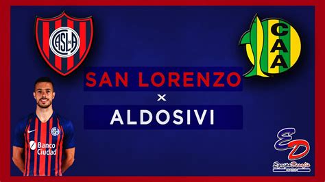 SAN LORENZO Vs ALDOSIVI EN VIVO YouTube