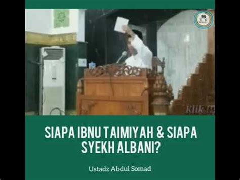 Siapa Ibnu Taimiyah Dan Syeikh Al Bani Ini Penjelasan Ustazd Abdul