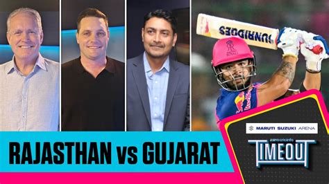 Ipl Rr Vs Gt Timeout Live Pre Match Show Can Red Hot