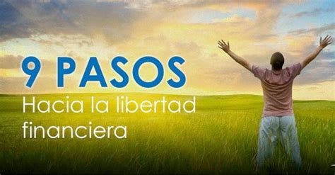 Luchar Por Tus Sueños Y Tener éxito En Tu Vida 9 Pasos Hacia La Libertad Financiera