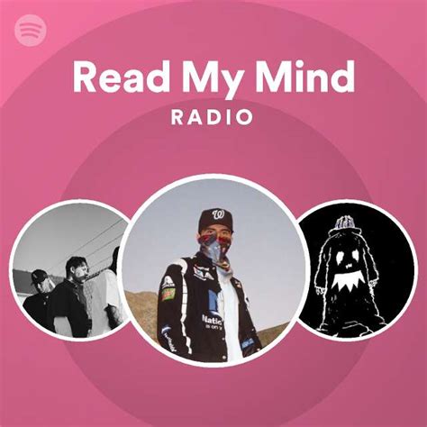 Read My Mind Radio Playlist By Spotify Spotify