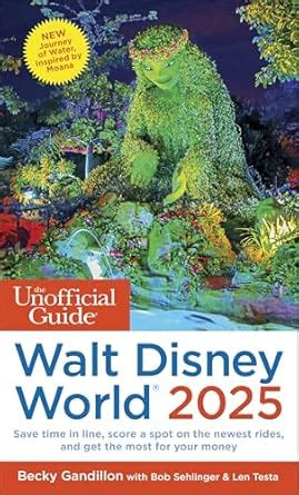 The Unofficial Guide To Walt Disney World 2025 Unofficial Guides