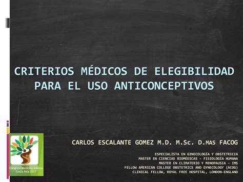 Criterios MÉdicos De Elegibilidad Para El Uso Anticonceptivos Ppt