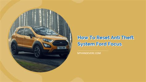 How To Reset Anti Theft System Ford Focus Myvans