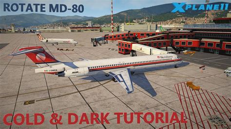 X Plane 11 Rotate Md 80 Full Tutorial Part 1 Cold And Dark