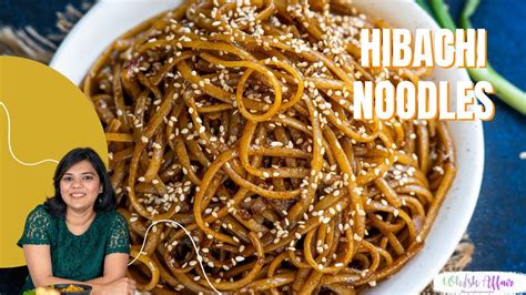 Hibachi Noodles Recipe Youtube