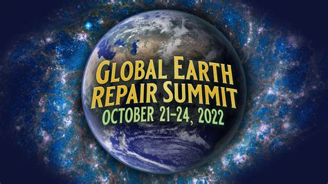 Global Earth Repair Summit October Global Earth Repair