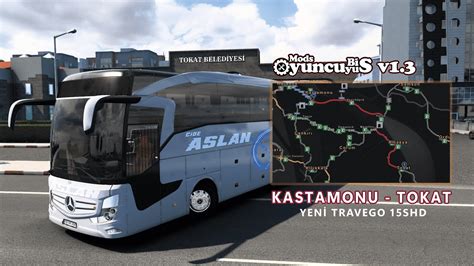 ETS 2 V1 46 TRAVEGO 15SHD Ile Kastamonu Tokat Seferi YouTube