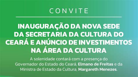 Governo Do Cear Inaugura A Nova Sede Da Secretaria Da Cultura E