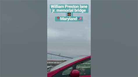 William Preston Lane Jr Memorial Bridge In Maryland 🇺🇸 Youtube