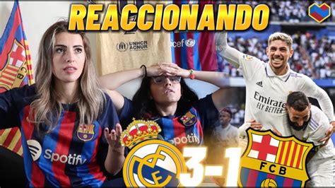 HINCHAS DEL BARÇA REACCIONANDO AL REAL MADRID 3 1 FCBARCELONA CLÁSICO