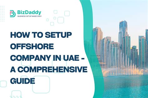 How To Setup Offshore Company In Uae A Comprehensive Guide